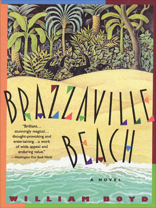 Title details for Brazzaville Beach by William Boyd - Available